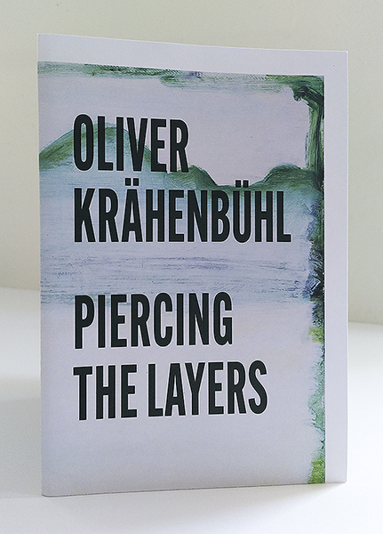 Titel image Oliver Krähenbühl, Piercing The Layers